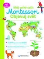 Můj velký sešit Montessori - Objevuj svět - cena, porovnanie