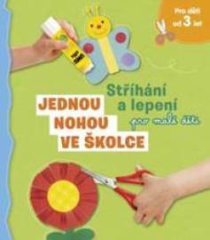 Jednou nohou ve školce - Stříhání a lepeni