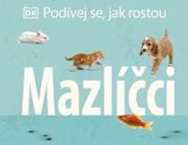 Podívej se, jak rostou: Mazlíčci