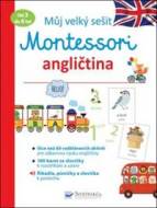 Můj velký sešit Montessori - Angličtina 3 až 6 let - cena, porovnanie