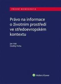 Právo na informace o životním prostředí ve středoevropském kontextu