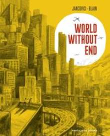 World Without End - Christophe Blain