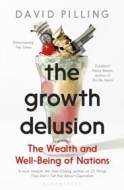 The Growth Delusion: The Wealth and Well-Being of Nations - cena, porovnanie