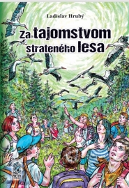 Za tajomstvom strateného lesa