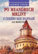 Tajemné stezky - Po meandrech Mrliny z Českého ráje do Polabí - cena, porovnanie