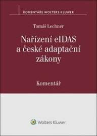 Nařízení eIDAS a české adaptační zákony Komentář