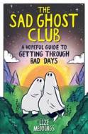 The Sad Ghost Club: A Hopeful Guide to Getting Through Bad Days - cena, porovnanie