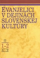 Evanjelici v dejinách slovenskej kultúry 1-2 - cena, porovnanie