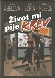 Život mi pije krev