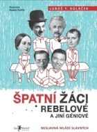 Špatní žáci, rebelové a jiní géniové - cena, porovnanie