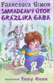 Smradľavý útok Grázlika Gaba