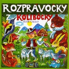 Rozprávočky z kolibôčky