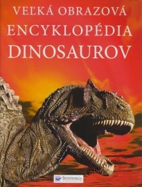 Veľká obrazová encyklopédia dinosaurov