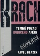 Krach: Temné pozadí Kubiceho aféry - cena, porovnanie